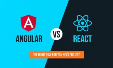 Angular Vs React – The Right Pick For Your Next Project