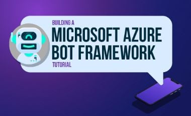 Building A Microsoft Azure Bot Framework Tutorial