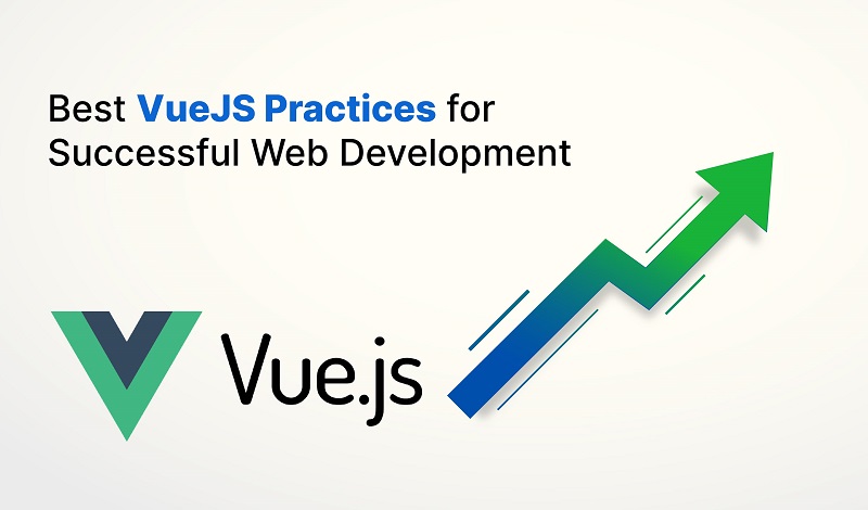 Vue.js Best Practices for Unmatched Performance