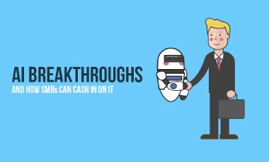 AI Breakthroughs And How SMBs Can Cash In On It