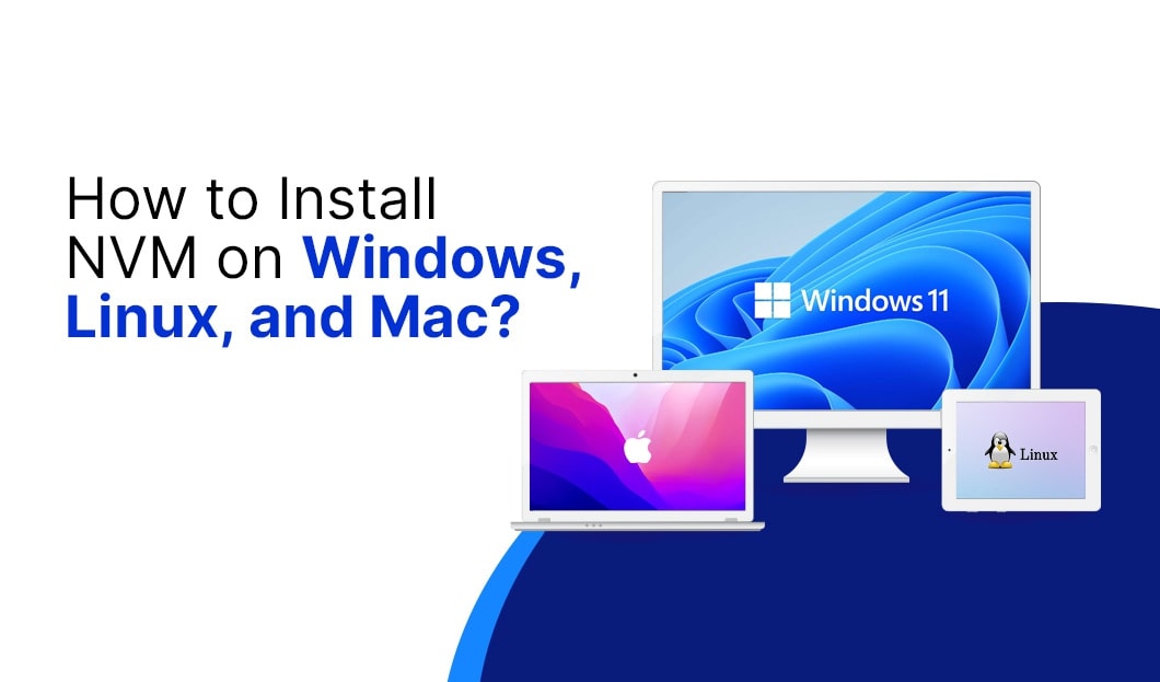 How To Install NVM On Windows, Linux, And Mac?