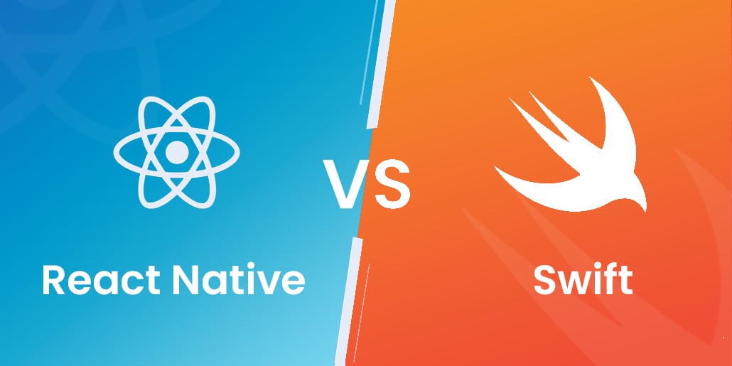 React Native vs. Swift: Which to Choose for Your iOS App