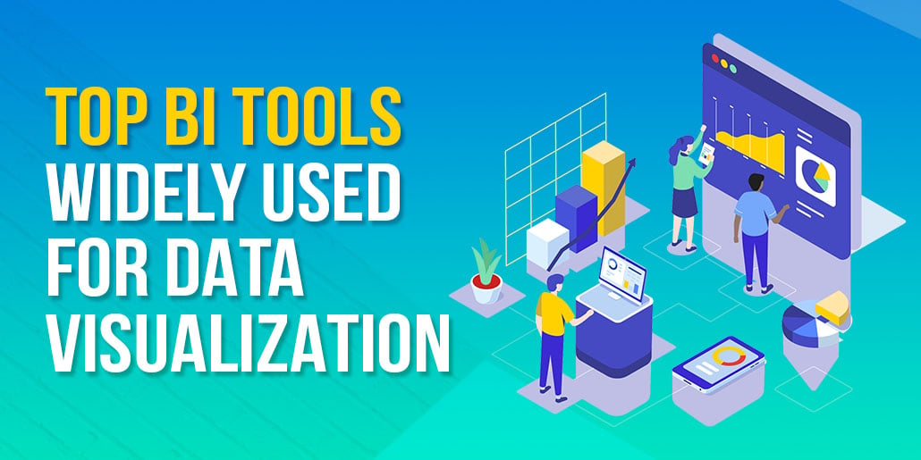 Top BI Tools Widely used for Data Visualization