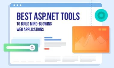 Best ASP.NET Tools To Build Mind-blowing Web Applications
