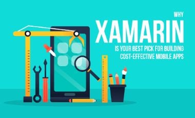Why Xamarin is Best for Building Cost-Effective Mobile Apps